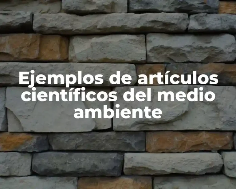 Ejemplos de artículos científicos del medio ambiente
