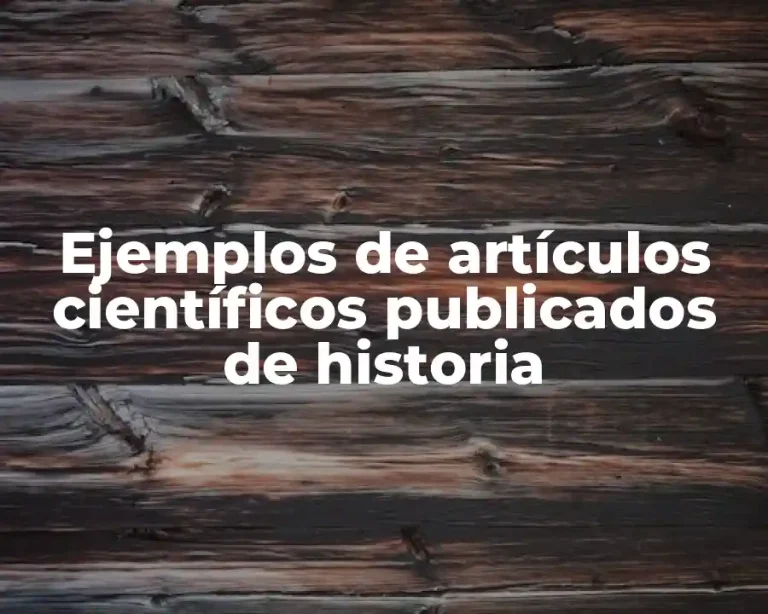 Ejemplos de artículos científicos publicados de historia