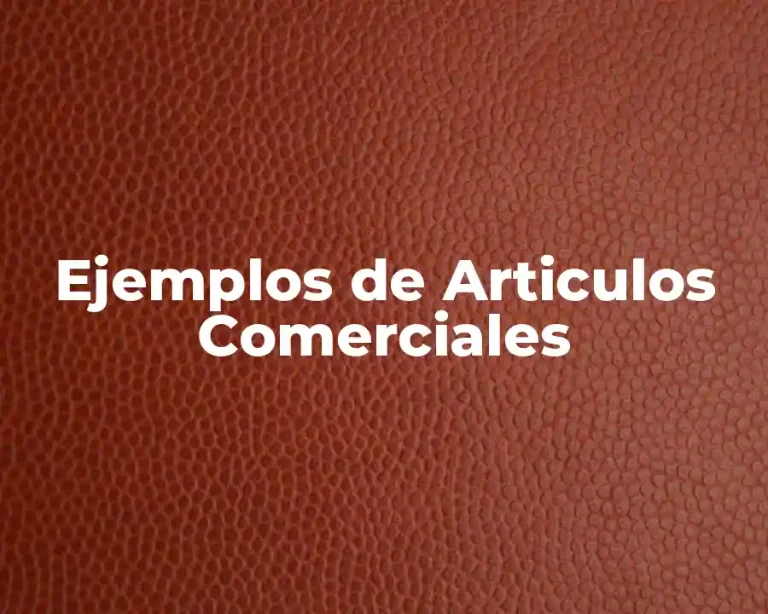 Ejemplos de Articulos Comerciales