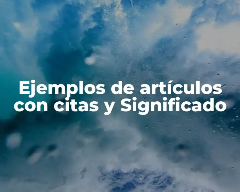 Ejemplos de artículos con citas y Significado
