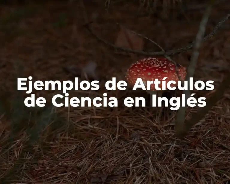 Ejemplos de Artículos de Ciencia en Inglés
