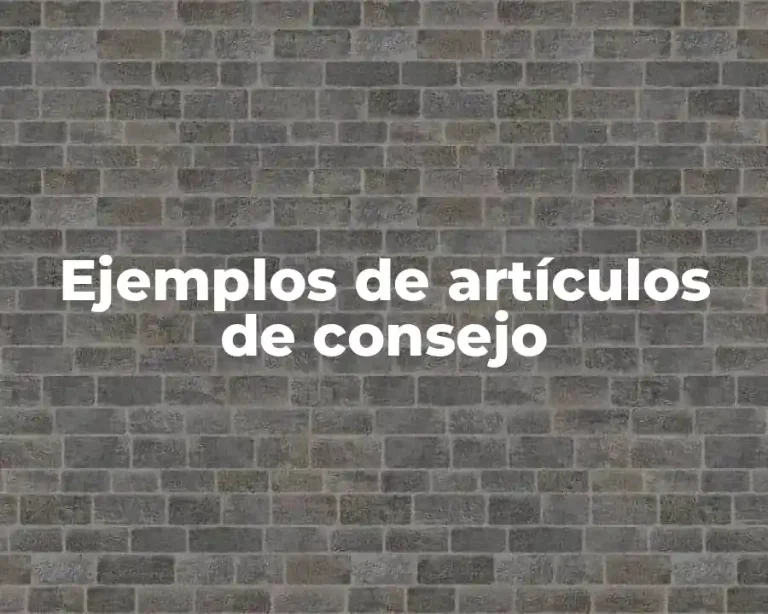 Ejemplos de artículos de consejo