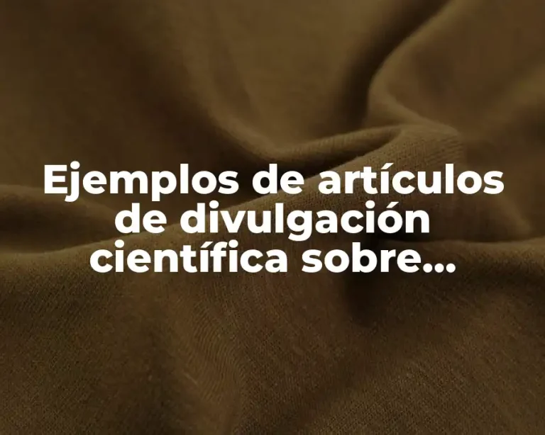 Ejemplos de artículos de divulgación científica sobre animales