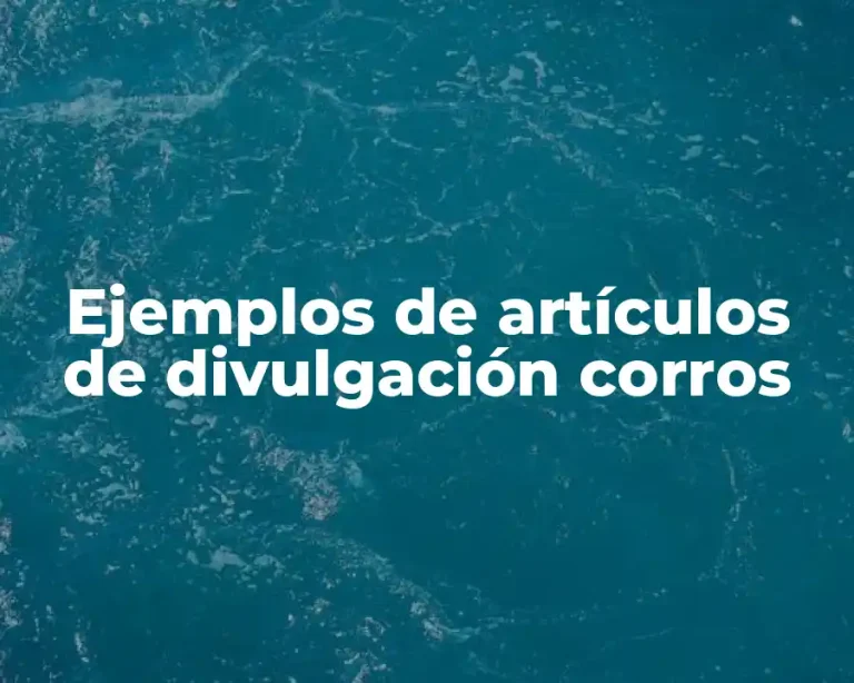 Ejemplos de artículos de divulgación corros