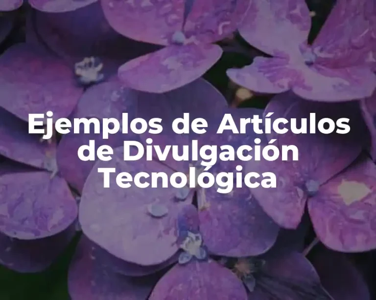 Ejemplos de Artículos de Divulgación Tecnológica