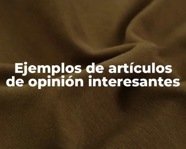 Ejemplos de artículos de opinión interesantes