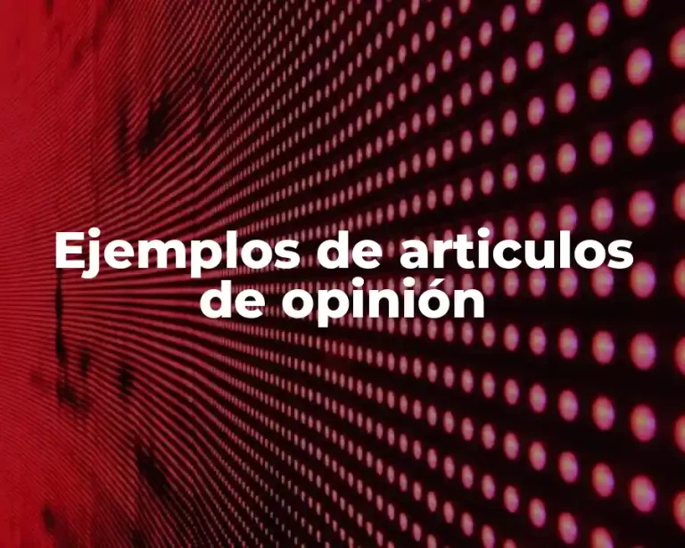 Ejemplos de articulos de opinión