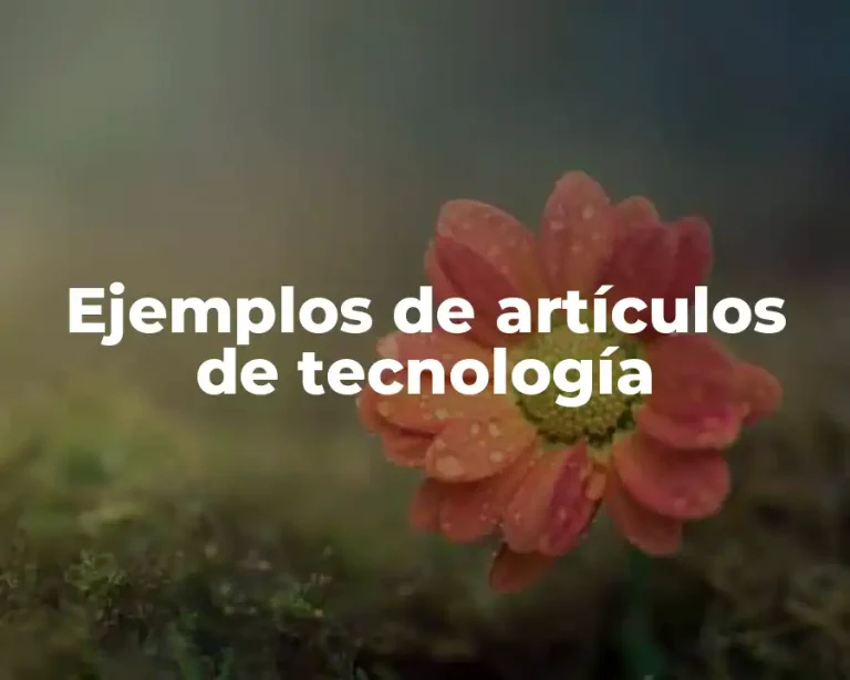 Ejemplos de artículos de tecnología