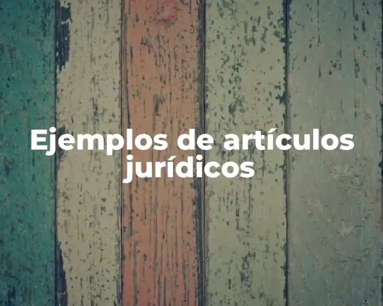Ejemplos de artículos jurídicos