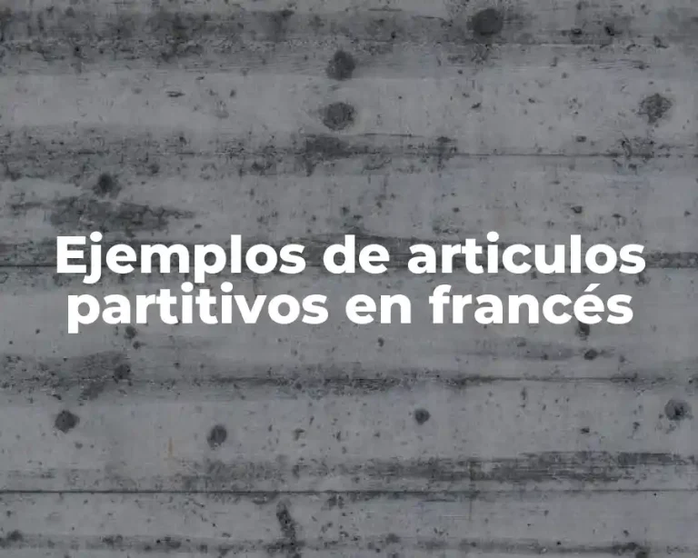 Ejemplos de articulos partitivos en francés