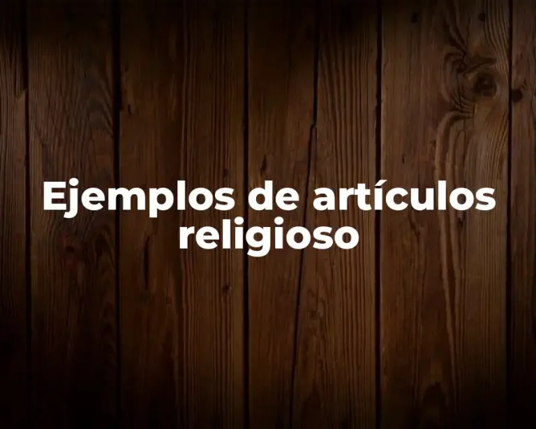 Ejemplos de artículos religioso
