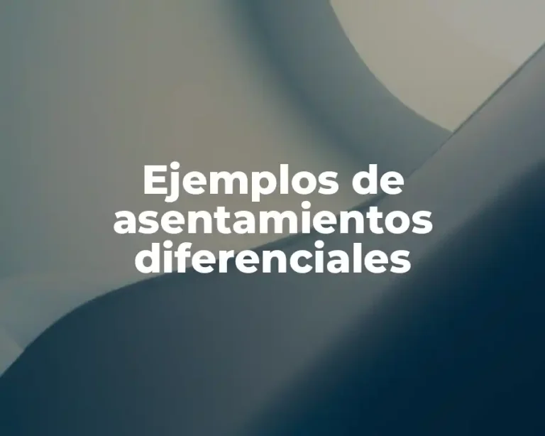 Ejemplos de asentamientos diferenciales