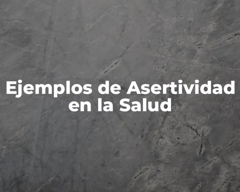 Ejemplos de Asertividad en la Salud