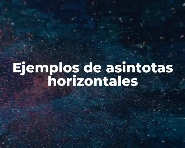 Ejemplos de asintotas horizontales