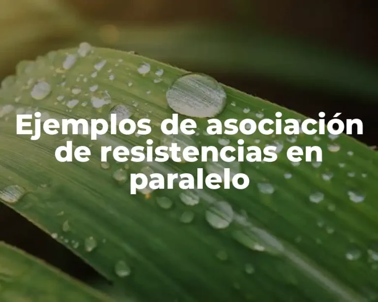 Ejemplos de asociación de resistencias en paralelo