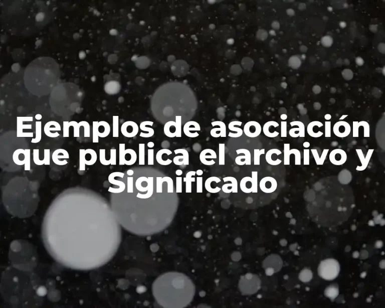 Ejemplos de asociación que publica el archivo y Significado