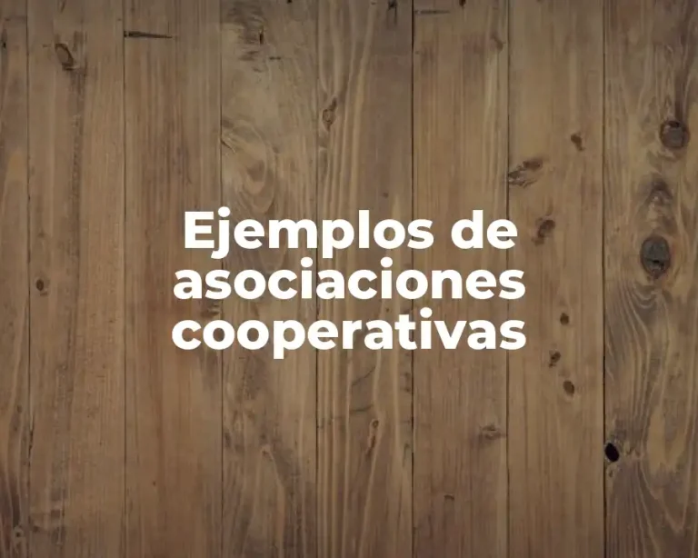 Ejemplos de asociaciones cooperativas
