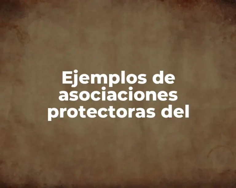 Ejemplos de asociaciones protectoras del