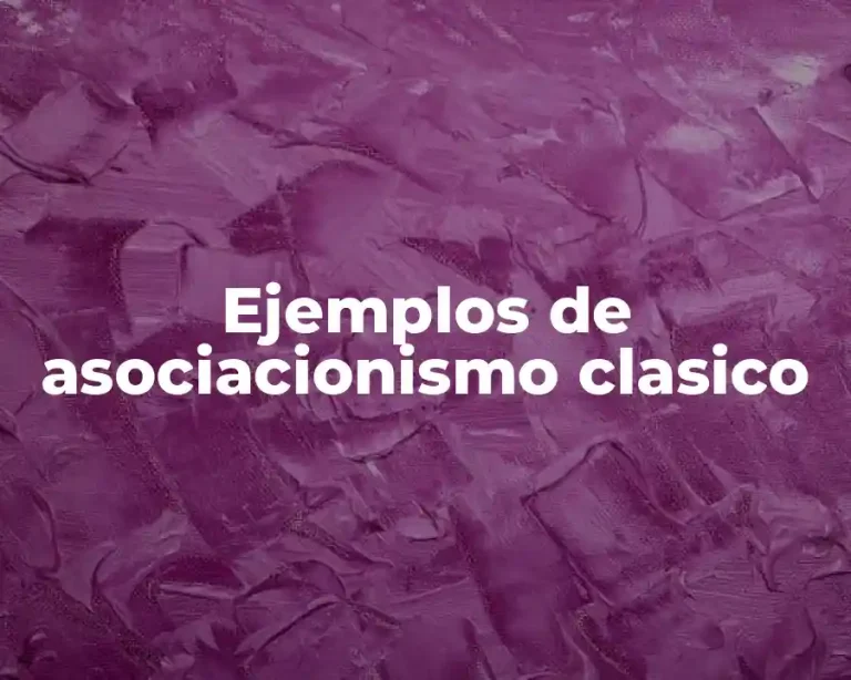 Ejemplos de asociacionismo clasico
