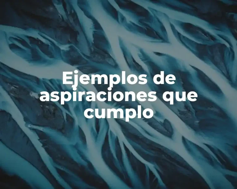 Ejemplos de aspiraciones que cumplo