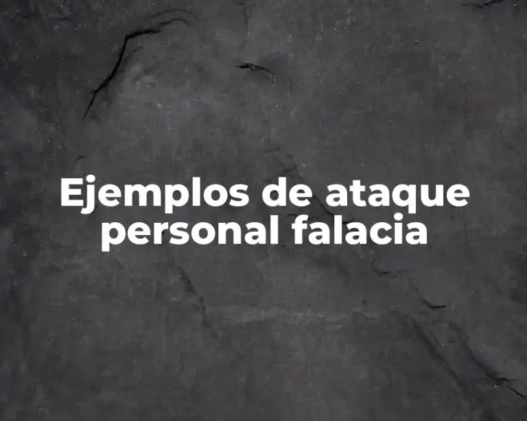 Ejemplos de ataque personal falacia
