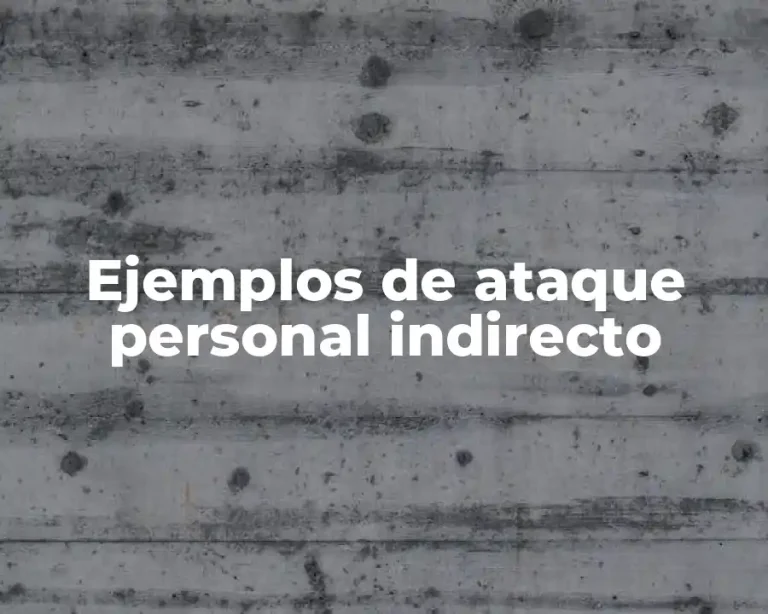 Ejemplos de ataque personal indirecto