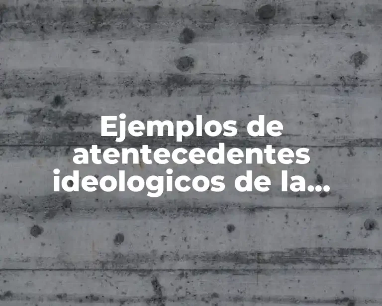 Ejemplos de atentecedentes ideologicos de la ilustración