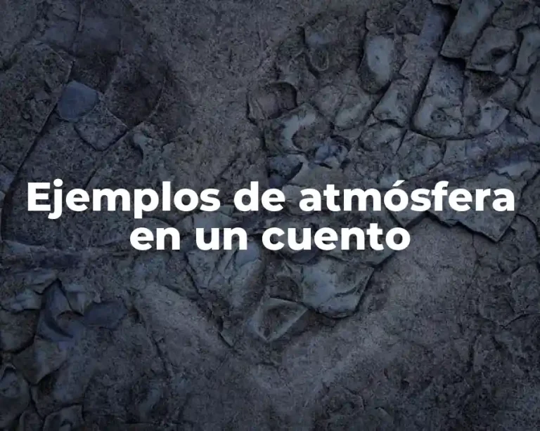 Ejemplos de atmósfera en un cuento