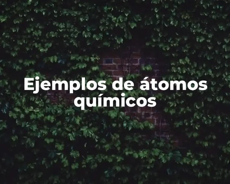 Ejemplos de átomos químicos