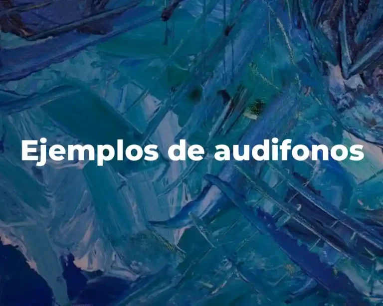 Ejemplos de audifonos
