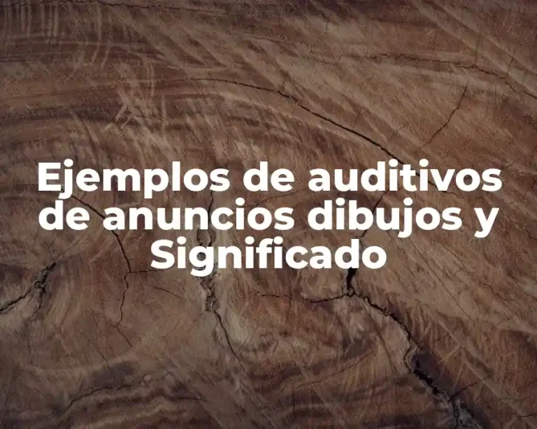 Ejemplos de auditivos de anuncios dibujos y Significado