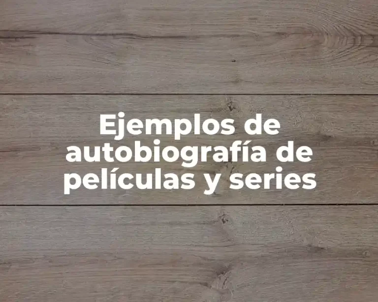 Ejemplos de autobiografía de películas y series