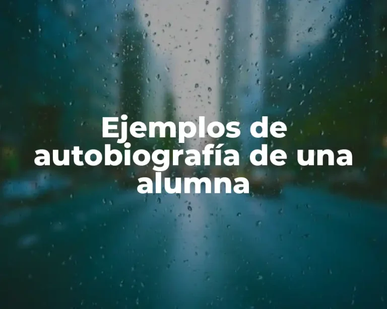 Ejemplos de autobiografía de una alumna