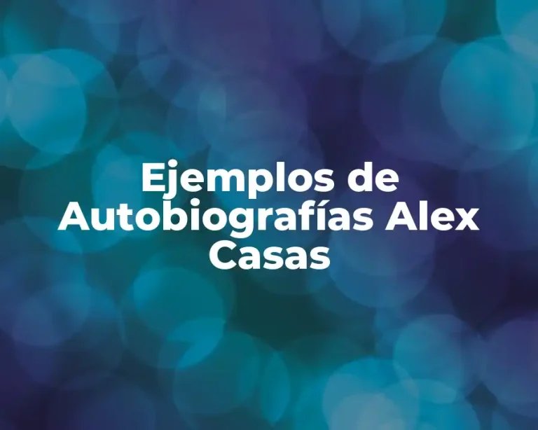 Ejemplos de Autobiografías Alex Casas