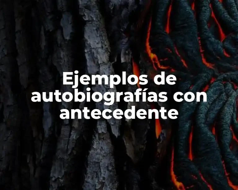 Ejemplos de autobiografías con antecedente