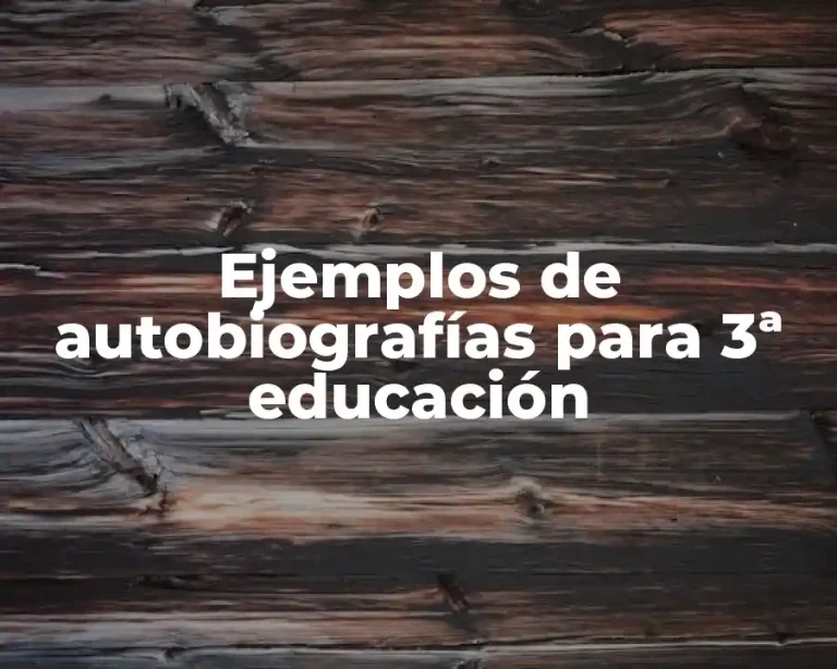 Ejemplos de autobiografías para 3ª educación