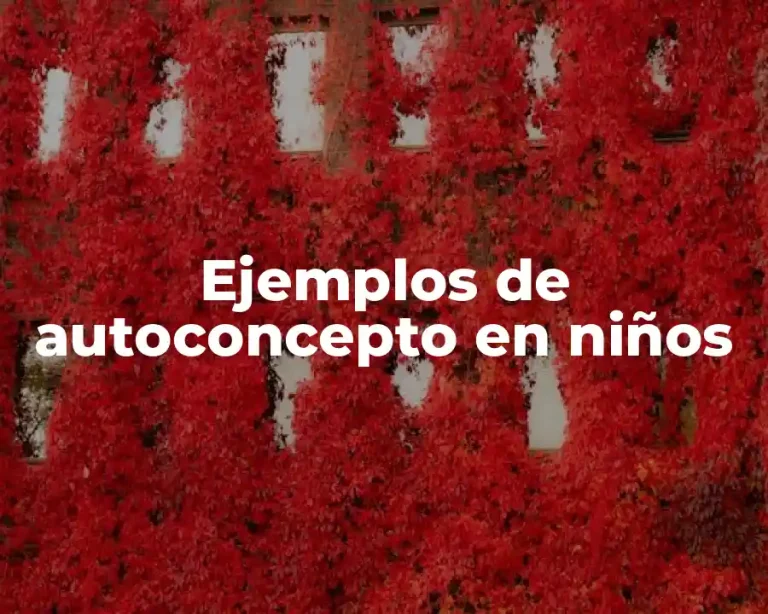 Ejemplos de autoconcepto en niños