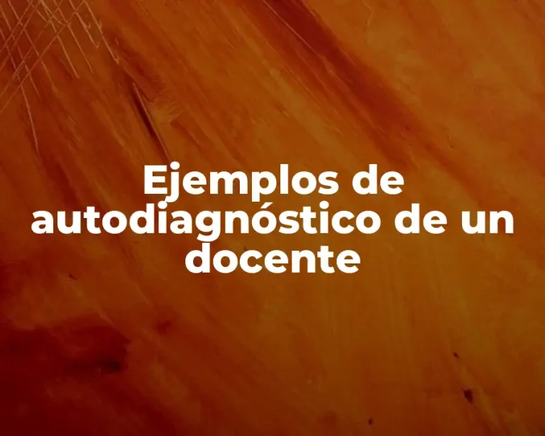 Ejemplos de autodiagnóstico de un docente
