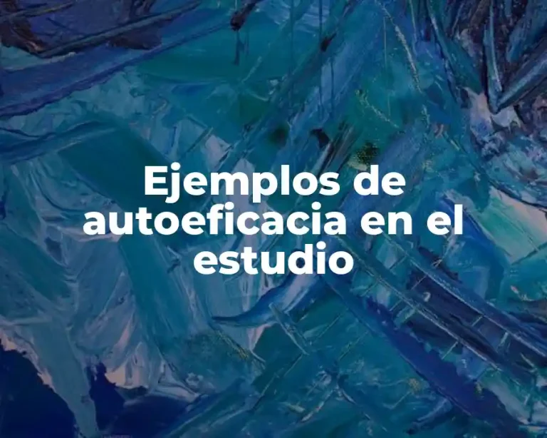 Ejemplos de autoeficacia en el estudio