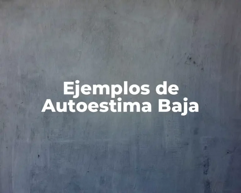 Ejemplos de Autoestima Baja