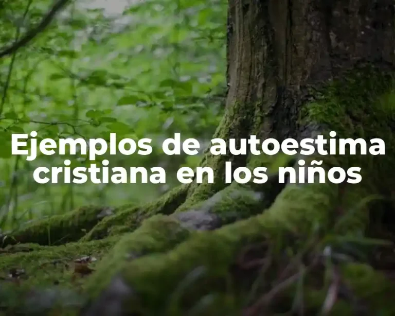 Ejemplos de autoestima cristiana en los niños