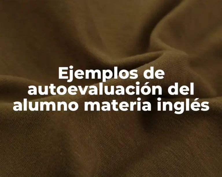Ejemplos de autoevaluación del alumno materia inglés