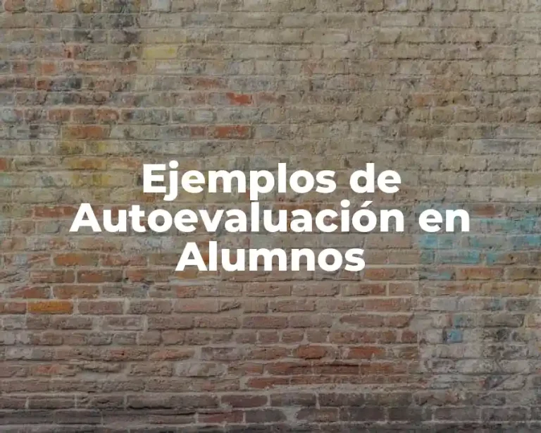 Ejemplos de Autoevaluación en Alumnos