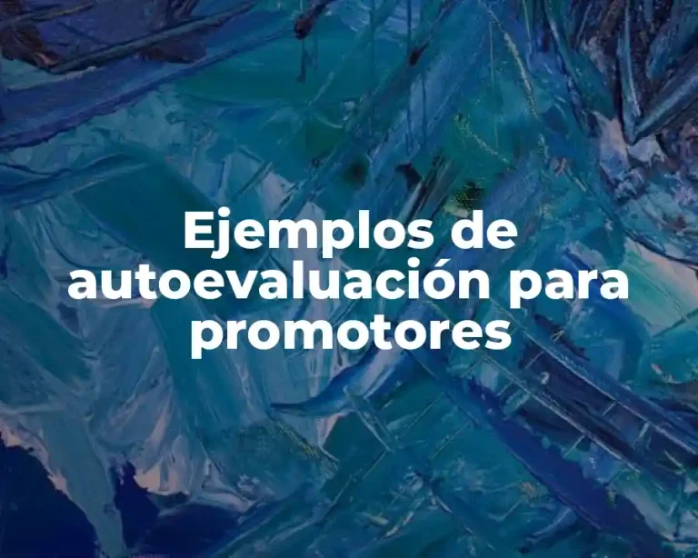 Ejemplos de autoevaluación para promotores