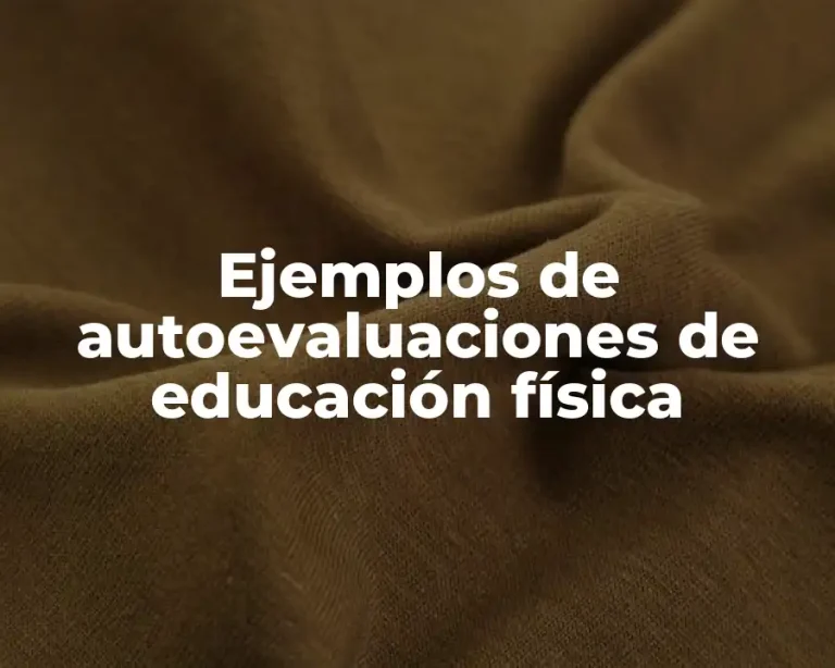 Ejemplos de autoevaluaciones de educación física