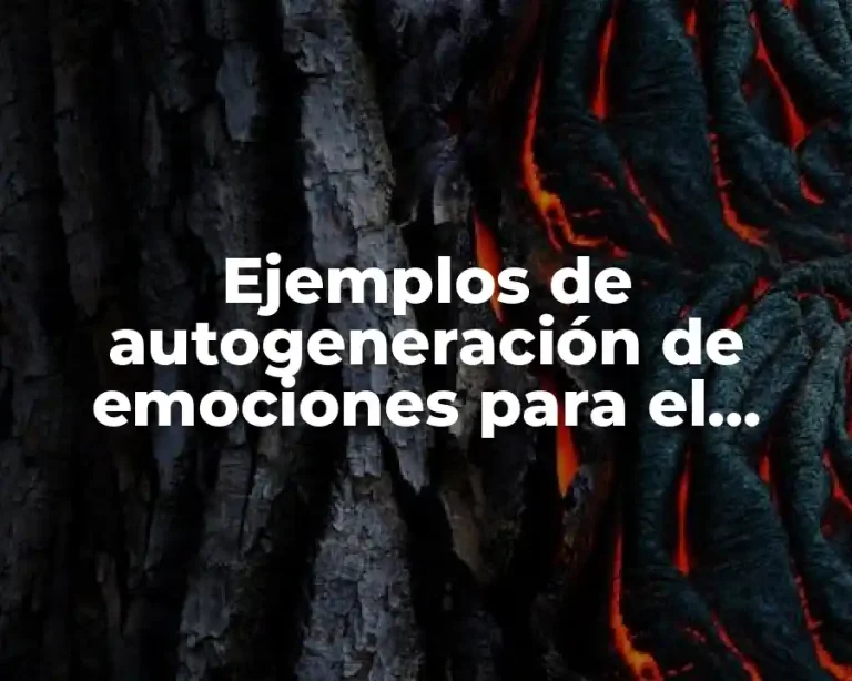Ejemplos de autogeneración de emociones para el bienestar