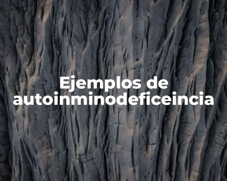 Ejemplos de autoinminodeficeincia