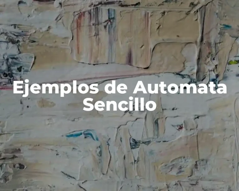 Ejemplos de Automata Sencillo