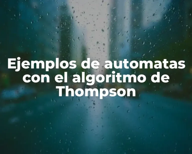 Ejemplos de automatas con el algoritmo de Thompson