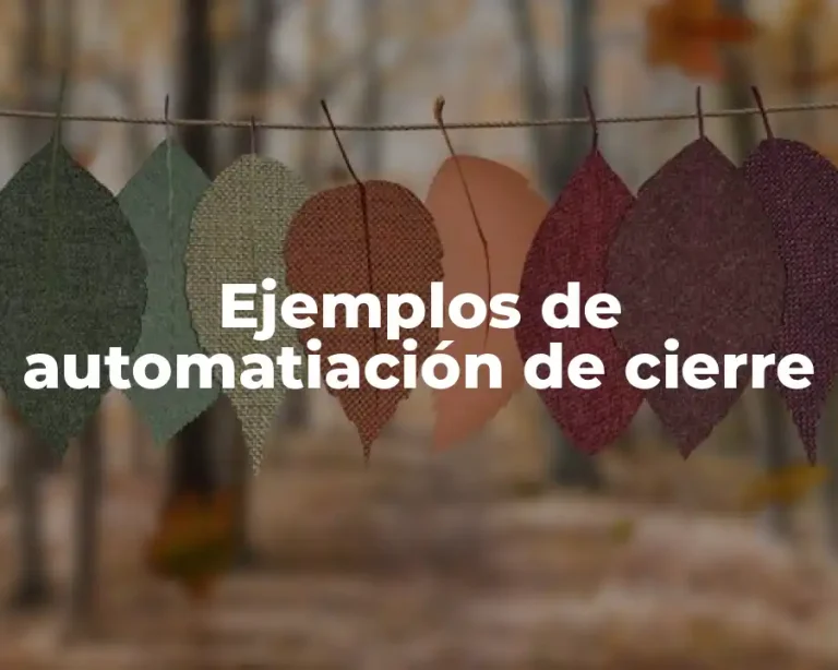 Ejemplos de automatiación de cierre